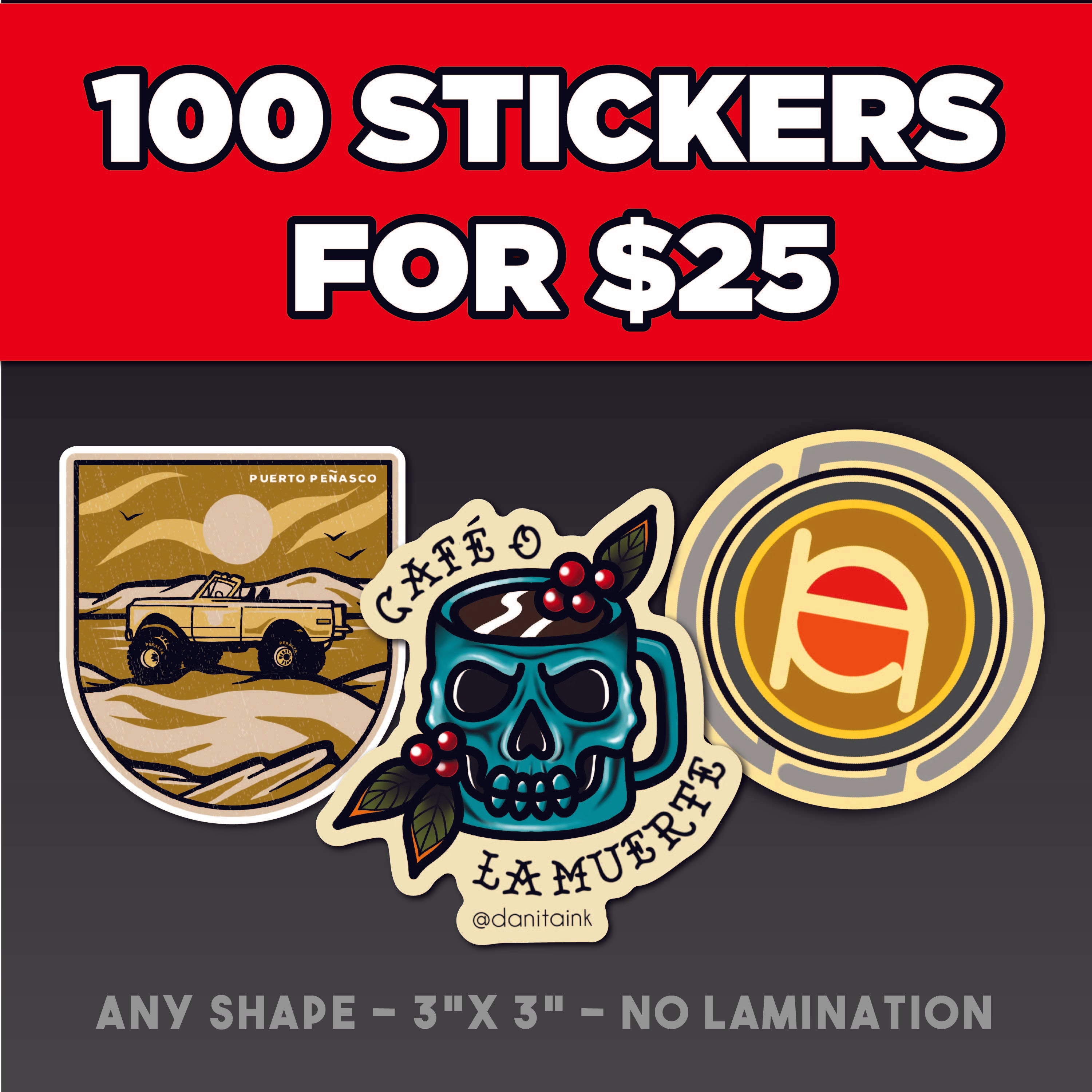 100 3" Stickers For Only $25